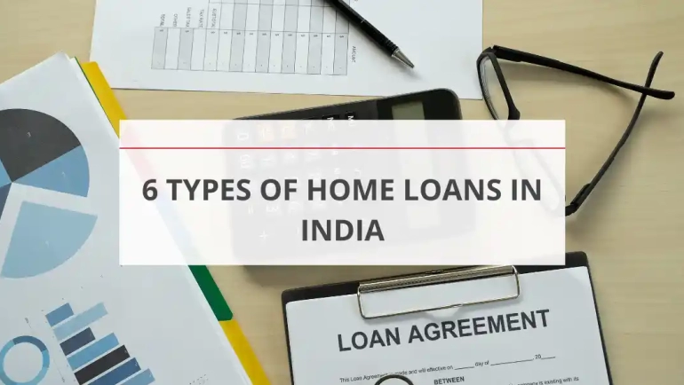 6 Types of Home Loans in India